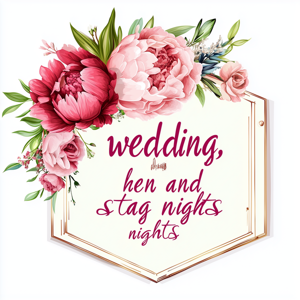 Wedding, Hen &amp; Stag Nights